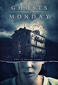 Watch Free The Ghosts of Monday (2022)