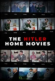 Watch Full Movie :The Hitler Home Movies (2023)
