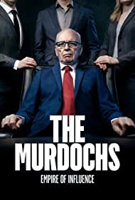 Watch Free The Murdochs Empire of Influence (2022-)