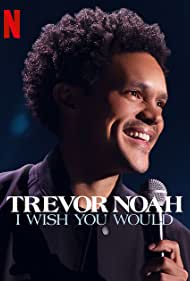 Watch Full Movie :Trevor Noah I Wish You Would (2022)