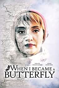 Watch Free When I Became a Butterfly (2018)