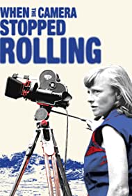 Watch Free When the Camera Stopped Rolling (2021)