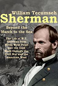 Watch Free William Tecumseh Sherman Beyond the March to the Sea (2019)