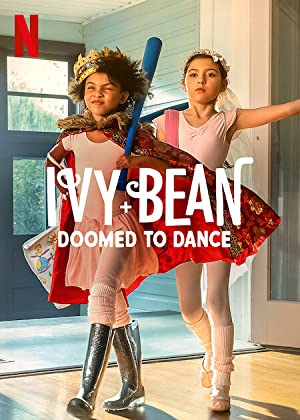 Watch Free Ivy + Bean Doomed to Dance (2022)