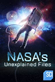 Watch Free NASAs Unexplained Files (2012–)