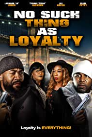 Watch Full Movie :No Such Thing As Loyalty (2021)