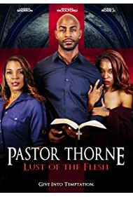 Watch Free Pastor Thorne Lust of the Flesh (2022)