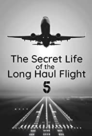 Watch Free Secret Life of the Long Haul Flight (2017)
