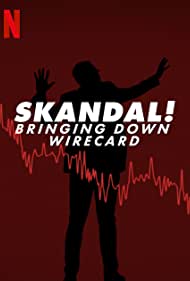 Watch Full Movie :Skandal Bringing Down Wirecard (2022)