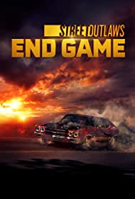 Watch Full Movie :Street Outlaws End Game (2022-)