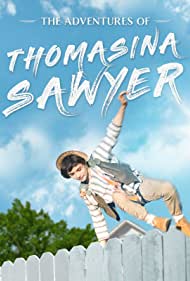 Watch Free The Adventures of Thomasina Sawyer (2018)