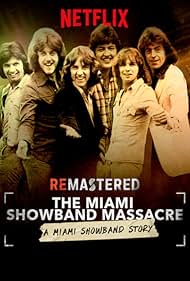 Watch Full Movie :ReMastered The Miami Showband Massacre (2019)
