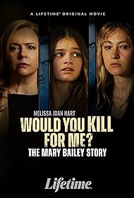 Watch Free Would You Kill for Me The Mary Bailey Story (2023)