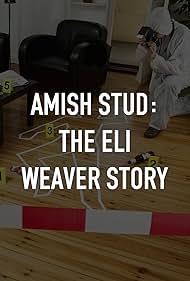 Watch Free Amish Stud: The Eli Weaver Story (2023)