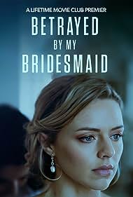 Watch Free Betrayed by My Bridesmaid (2022)