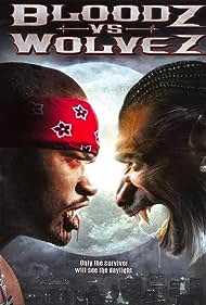 Watch Free Bloodz vs Wolvez (2006)