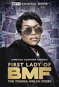 Watch Free First Lady of BMF The Tonesa Welch Story (2023)