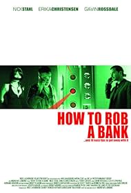 Watch Free How to Rob a Bank and 10 Tips to Actually Get Away with It (2007)