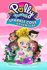 Watch Free Polly Pocket: Sparkle Cove Adventure (2023)