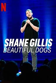 Watch Full Movie :Shane Gillis: Beautiful Dogs (2023)
