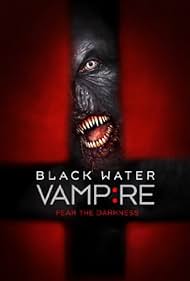 Watch Full Movie :The Black Water Vampire (2014)