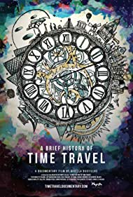 Watch Free A Brief History of Time Travel (2018)