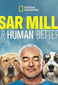 Watch Free Cesar Millan Better Human Better Dog (2021-)