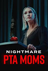 Watch Free Nightmare PTA Moms (2022)