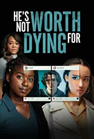 Watch Full Movie :Hes Not Worth Dying For (2022)