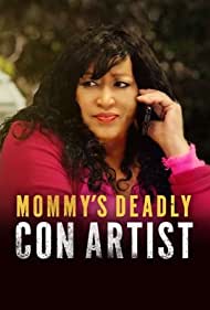 Watch Full Movie :Mommys Deadly Con Artist (2021)
