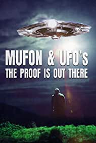 Watch Free Mufon and Ufos: The Proof Is Out There (2022)