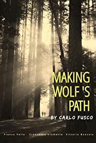 Watch Full Movie :Making Wolf s Path (2022)