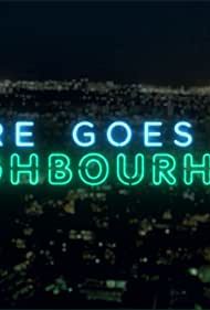 Watch Free There Goes Our Neighbourhood (2018)