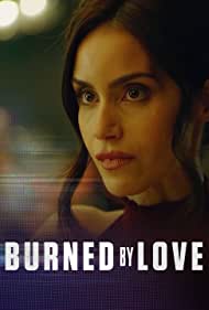 Watch Free Burned by Love (2023)