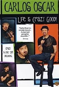 Watch Free Carlos Oscar Life Is Crazy Good (2007)