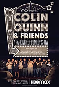 Watch Free Colin Quinn Friends A Parking Lot Comedy Show (2020)