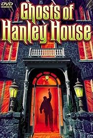 Watch Free Ghosts of Hanley House (1968)