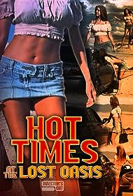 Watch Full Movie :Hot Times at the Lost Oasis (2020)