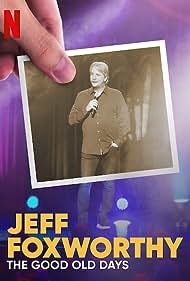 Watch Free Jeff Foxworthy The Good Old Days (2022)