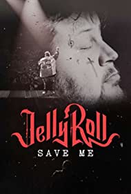 Watch Free Jelly Roll Save Me (2023)