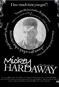Watch Free Mickey Hardaway (2023)