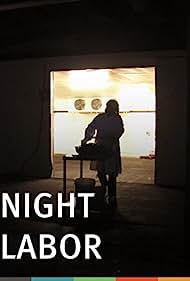 Watch Free Night Labor (2013)