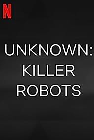 Watch Full Movie :Unknown Killer Robots (2023)
