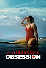 Watch Free A Lifeguards Obsession (2023)
