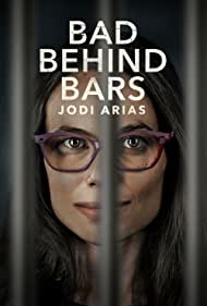 Watch Free Bad Behind Bars Jodi Arias (2023)