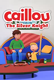 Watch Free Caillou The Silver Knight (2022)