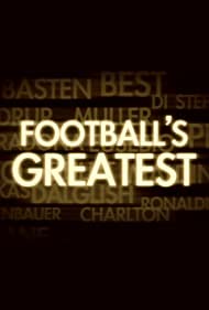 Watch Free Footballs Greatest (2010-)