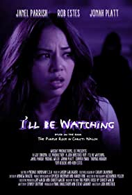 Watch Full Movie :Ill Be Watching (2018)
