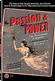 Watch Free Passion Power The Technology of Orgasm (2007)