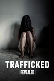 Watch Free Revealed: Trafficked (2023)